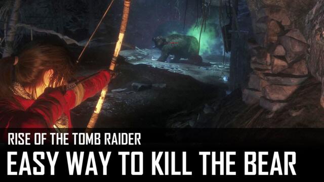 Rise of the Tomb Raider - Easy way to defeat the bear