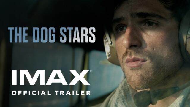 The Dog Stars | Official Trailer | Experience It In IMAX®