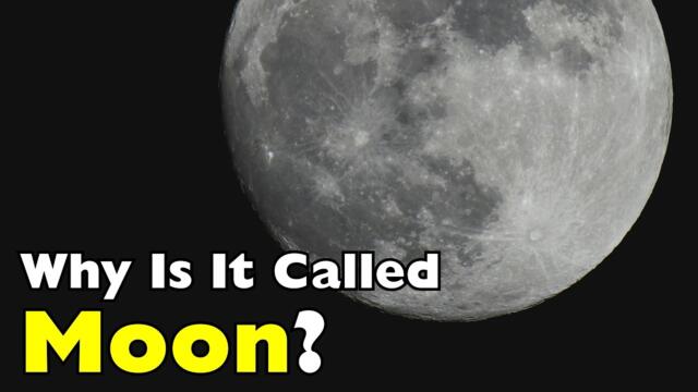Why Is It Called ‘Moon’? The Language Behind the Night Sky [ID2106]