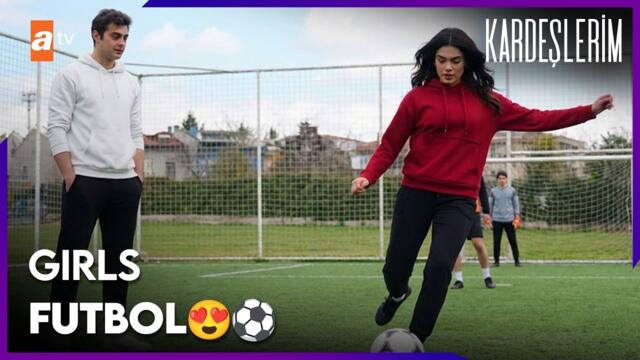 Kızlar futbol oynarsa ne olur! 😱⚽- Kardeşlerim 120. Bölüm