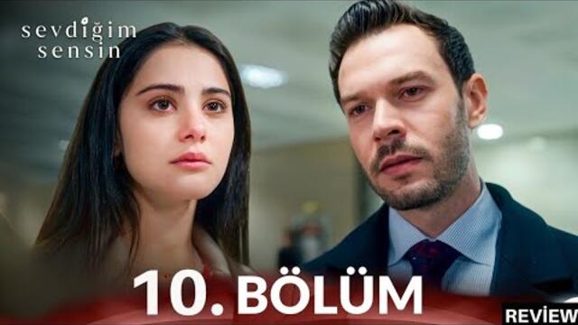Sevdiğim Sensin 10. Bölüm