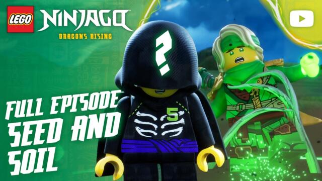 Seed and Soil | Season 4, Episode 5 | Full Episode | LEGO NINJAGO: Dragons Rising