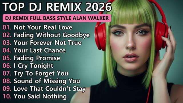 🎶 Top EDM Remix Style Alan Walker 2026 - DJ Remix Full Bass New Style | 💔 Sad Love Songs Playlist
