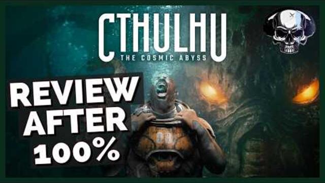 Cthulhu: The Cosmic Abyss - Review After 100%