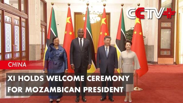 Xi Holds Welcome Ceremony for Mozambican President
