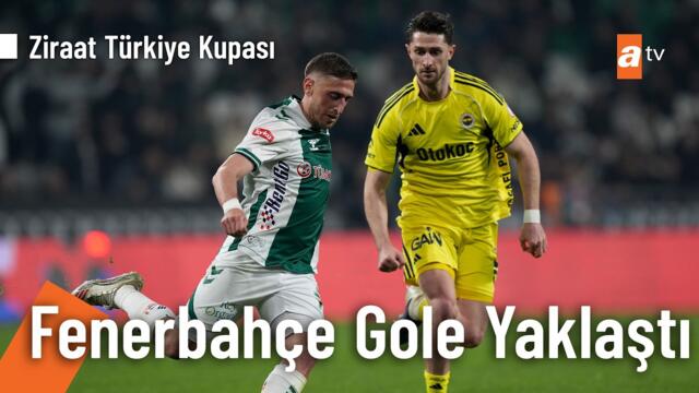 Fenerbahçe İsmail Yüksek'le gole yaklaştı - Konyaspor 0-0 Fenerbahçe | Ziraat Türkiye Kupası