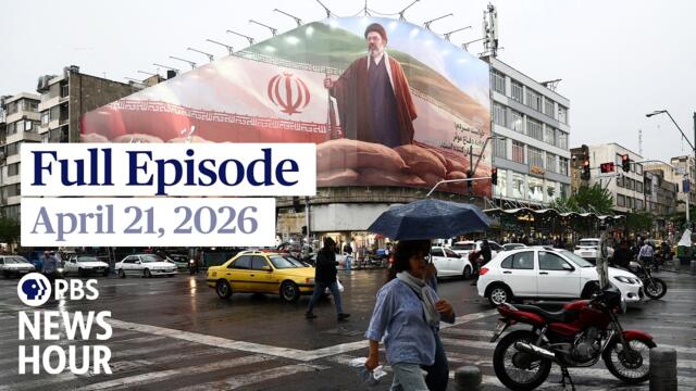 PBS News Hour full episode, April 21, 2026
