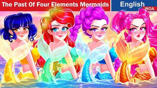 The Past Of Four Elements Mermaid's Squad | Stories for Teen @OnceUponAClueFRT​