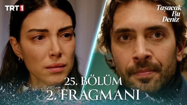 Taşacak Bu Deniz 25. Bölüm 2. Fragmanı @trt1