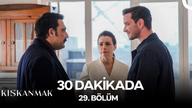 30 Dakikada 29. Bölüm - Kıskanmak