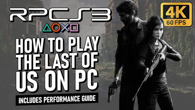 RPCS3 | How to play The Last of Us on pc (plus performance guide)