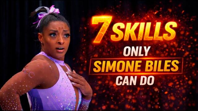 7 Skills Only Simone Biles Has Ever Done