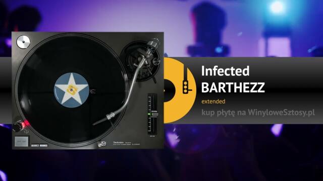 BARTHEZZ - Infected (extended)