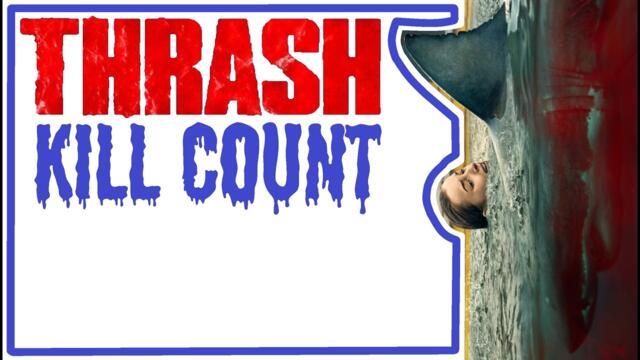 THRASH (2026) | KILL COUNT II