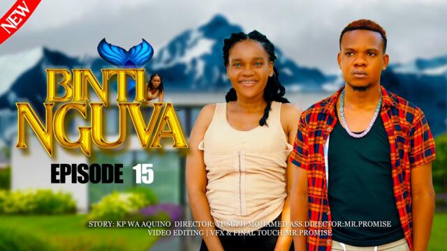 BINTI NGUVA_FULL EPISODE 15
