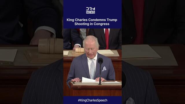 "VIOLENCE WILL NEVER SUCCEED": King Charles Condemns Trump Shooting in Congress | DRM News | AC1C