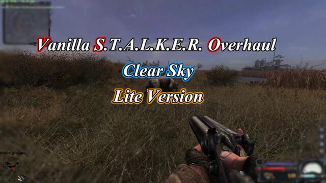 Vanilla S.T.A.L.K.E.R. Overhaul Lite - Clear Sky