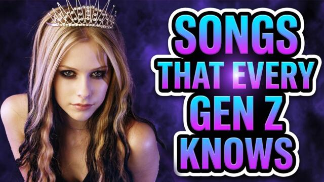 SONGS THAT EVERY GEN Z KNOWS! (Nostalgia alert)