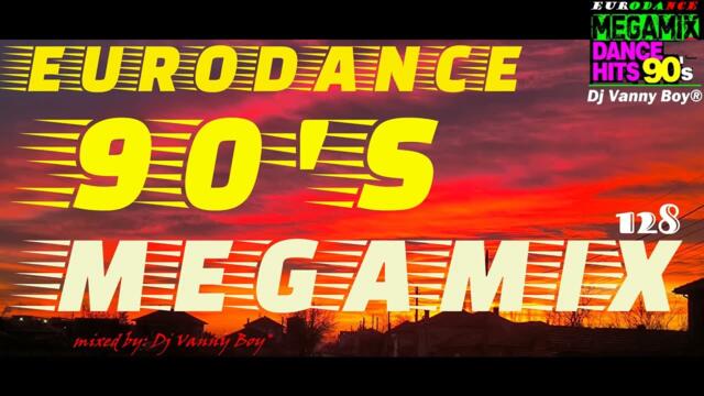 EURODANCE 90'S MEGAMIX [RETRO] - 128