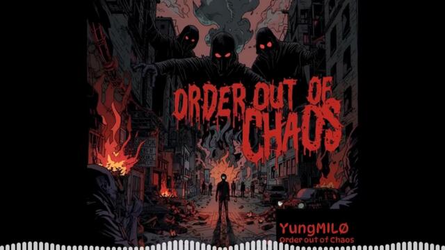 YungMILØ - Order Out Of Chaos
