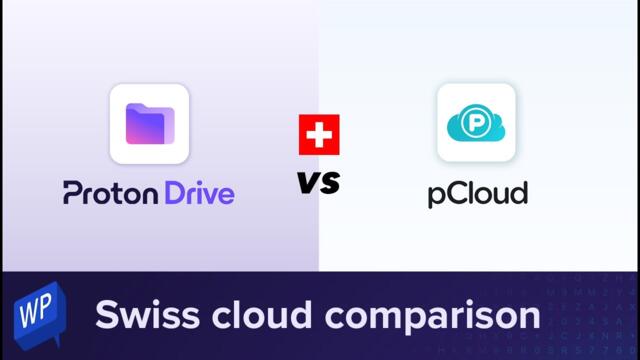 pCloud vs Proton Drive 2026 – Swiss cloud storage comparison