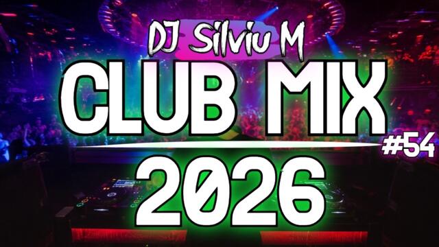 Music Mix 2026 #54 Party Club Dance 2026 | Best Remixes Of Popular Songs 2025 MEGAMIX (DJ Silviu M)