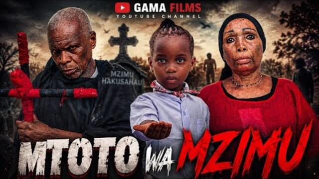 MTOTO WA MZIMU Full Movie ❣️❣️