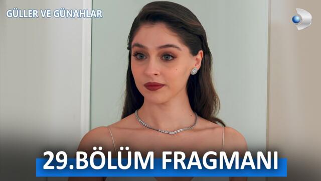 Güller ve Günahlar 29. Bölüm 1. Fragman