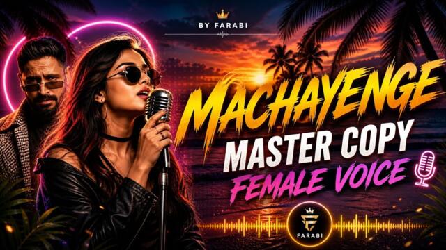 Machayenge (Master Copy) 🔥 | Female Version | Tropical Remix