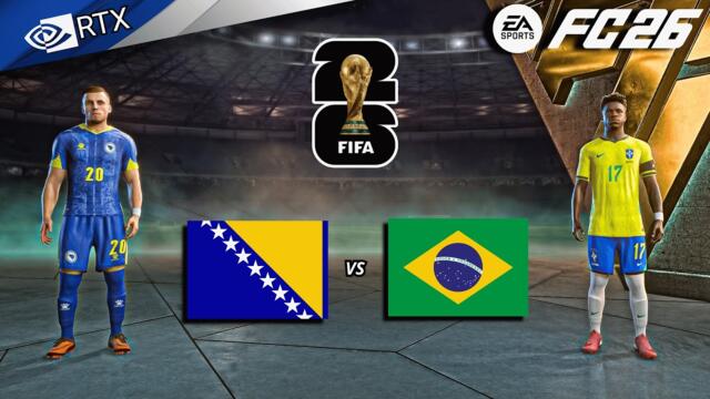 FC 26 - Bosnia and Herzegovina vs Brazil | FIFA World Cup 2026 Full Match | PC™ [4K60]