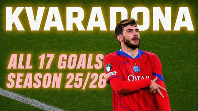 All Goals of Khvicha Kvaratskhelia the Superstar of Season 25/26