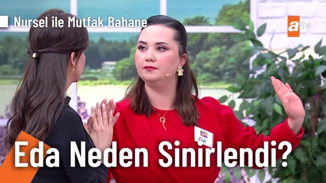 Eda'dan ani karar: Yarışmadan çekiliyorum! - Nursel ile Mutfak Bahane 12 Mayıs 2026