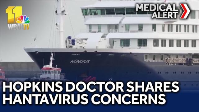 Johns Hopkins doctor shares insights surrounding Hantavirus