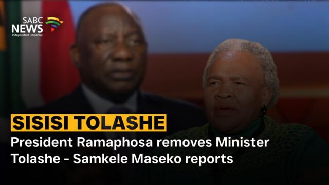 Sisisi Tolashe | President Ramaphosa removes Minister Tolashe - Samkele Maseko reports