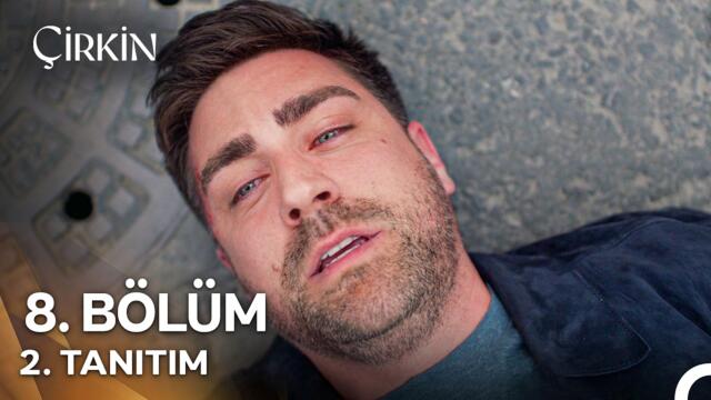 Çirkin 8. Bölüm 2. Tanıtım - "Sakın Yapma Bunu!" (SEZON FİNALİ)