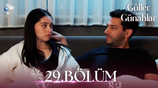 Güller ve Günahlar 29. Bölüm - Full Bölüm
