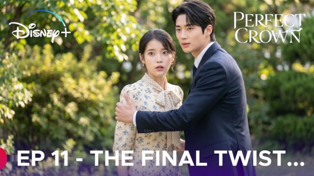[Episode 11] Perfect Crown | The Twist That Changes Everything.... [ ENG SUB ]