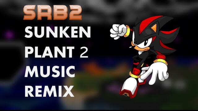 Sonic Robo Blast 2 : Sunken Plant 2 BG Music Remix