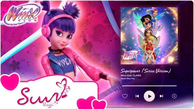 [STUDIO] Winx Club -  "Superpower" | Series Version Soundtrack
