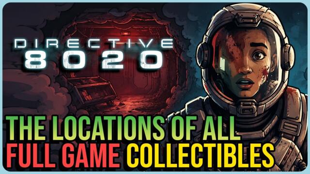 Directive 8020 – All Collectible Locations