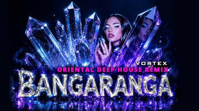 BANGARANGA 🌙 Oriental Deep House Remix _ DARA _ Eurovision 2026