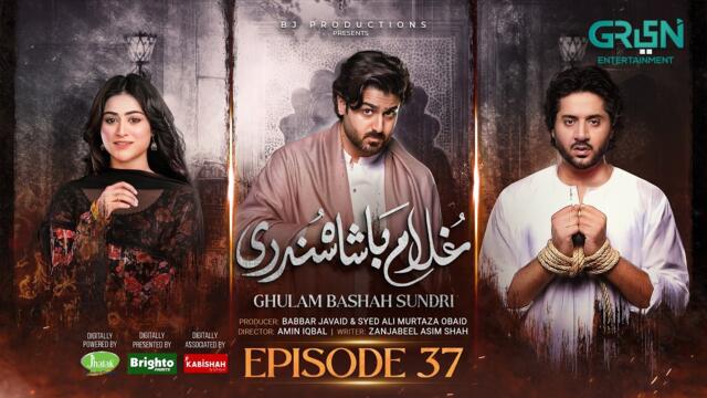 Ghulam Bashah Sundri Ep 37 (Subtitles) 18 May 26 | Sponsored by Brighto, Jhalak & Kabishah Mela Care