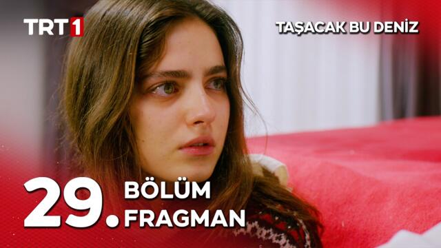 Taşacak Bu Deniz 29. Bölüm Fragmanı - @tasacakbudeniztrt