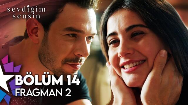 Sevdiğim Sensin 14. Bölüm 2. Fragman | "Sadece Sen ve Ben, Sadece Sevgi!"