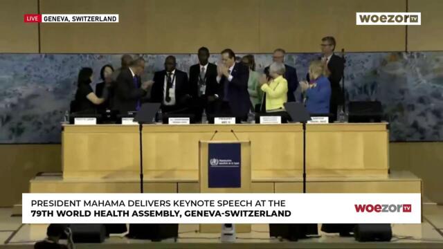 President Mahama delivers Keynote Speech at the 79th World Health Assembly, Geneva-Switzerland