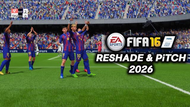 FIFA 16 PATCH 2026 - NEW RESHADE 2026 + NEW PITCH