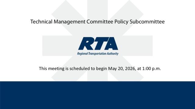 RTA Technical Management Policy Subcommittee Meeting - May 20, 2026, 1:00 p.m.