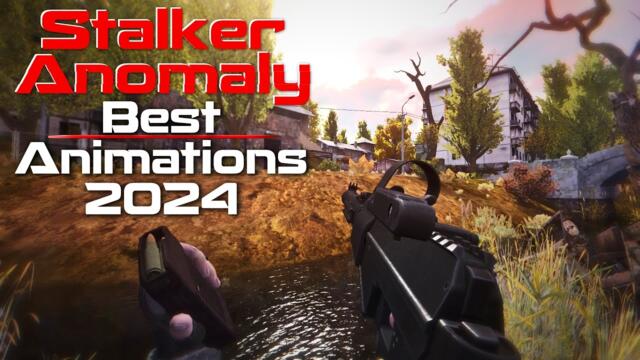 STALKER Best Animation Mods Updated List 2025