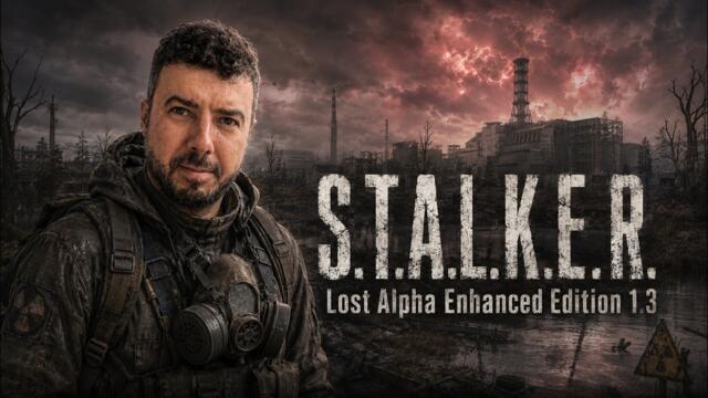 S.T.A.L.K.E.R. Lost Alpha Enhanced Edition 1.3 #1 | Возвращение в старую Зону