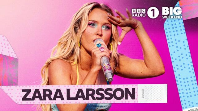 Zara Larsson - Lush Life | Radio 1’s Big Weekend 2026